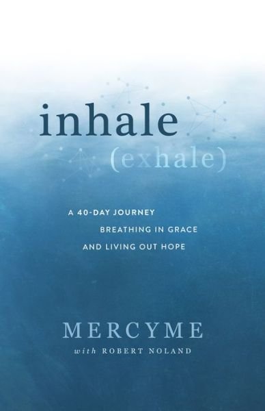 Inhale Exhale - Mercyme - Boeken - K-LOVE - 9781954201163 - 26 oktober 2021