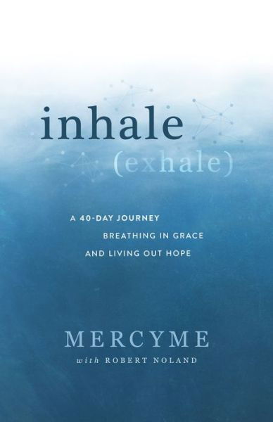 Inhale Exhale - Mercyme - Bøger - K-LOVE - 9781954201163 - 26. oktober 2021