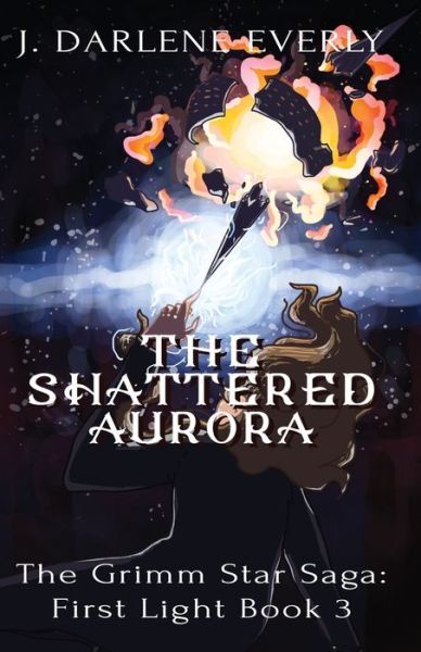 Cover for J Darlene Everly · The Shattered Aurora (Paperback Book) (2021)