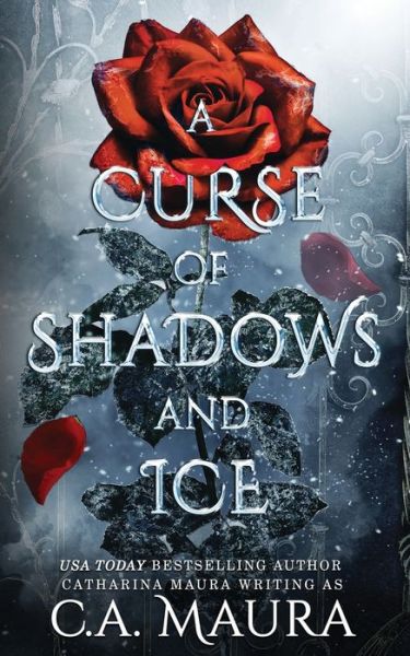 Cover for C. A. Maura · Curse of Shadows and Ice (Book) (2023)