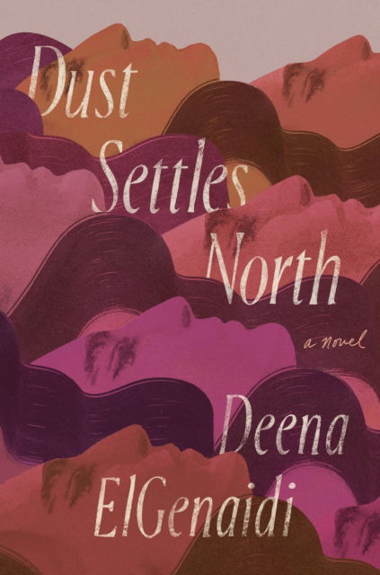 Cover for Deena ElGenaidi · Dust Settles North (Pocketbok) (2025)