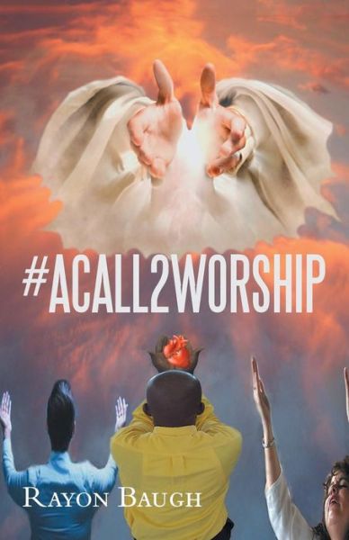 Cover for Rayon Baugh · #acall2worship (Paperback Book) (2018)