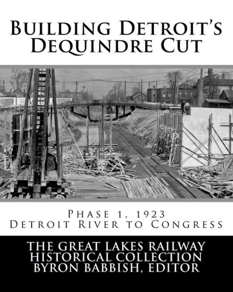 Cover for Byron Babbish · Building Detroit's Dequindre Cut, Phase 1, 1923 (Paperback Book) (2018)