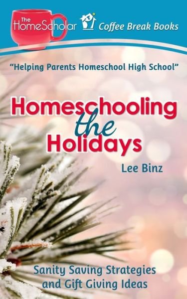 Cover for Lee Binz · Homeschooling the Holidays (Taschenbuch) (2017)
