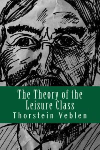 Cover for Thorstein Veblen · The Theory of the Leisure Class (Pocketbok) (2017)