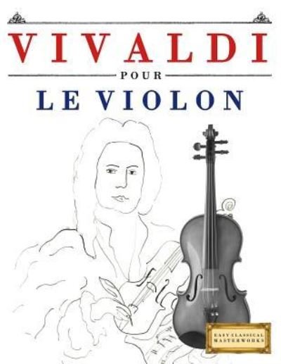 Cover for Easy Classical Masterworks · Vivaldi Pour Le Violon (Paperback Bog) (2018)
