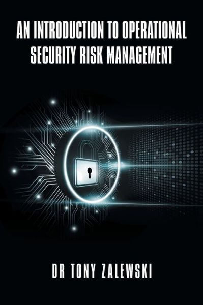Cover for Dr Tony Zalewski · An Introduction to Operational Security Risk Management (Paperback Book) (2019)