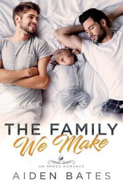 Cover for Aiden Bates · The Family We Make (Paperback Book) (2018)