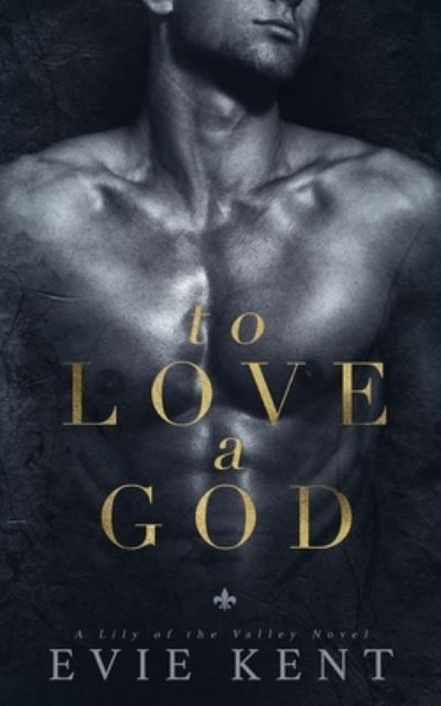 Cover for Evie Kent · To Love a God (Paperback Book) (2021)