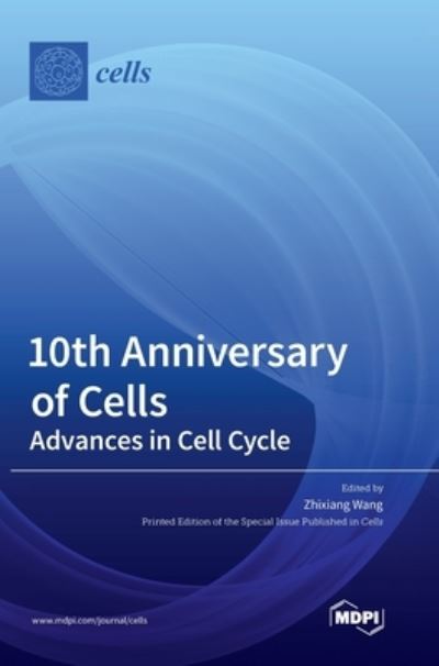 Cover for Zhixiang Wang · 10th Anniversary of Cells (Hardcover Book) (2022)