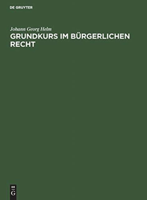 Cover for Johann Georg Helm · Grundkurs im Burgerlichen Recht (Innbunden bok) (1971)