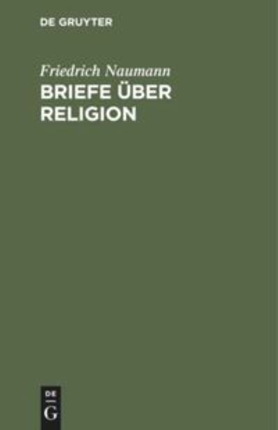 Cover for Friedrich Naumann · Briefe uber Religion (Hardcover Book) (1913)