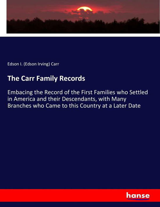 The Carr Family Records - Carr - Livres -  - 9783337231163 - 4 juillet 2017