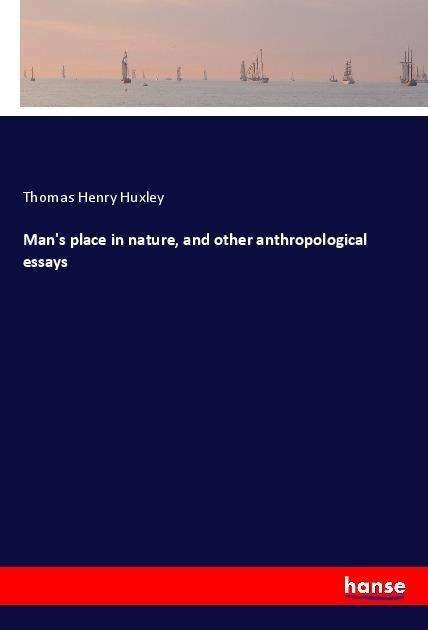 Cover for Huxley · Man's place in nature, and other (Bok)