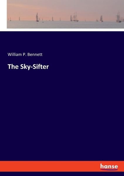 Cover for Bennett · The Sky-Sifter (Buch) (2019)