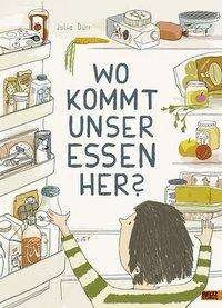 Cover for Julia Durr · Wo kommt unser Essen her? (Hardcover Book) (2020)