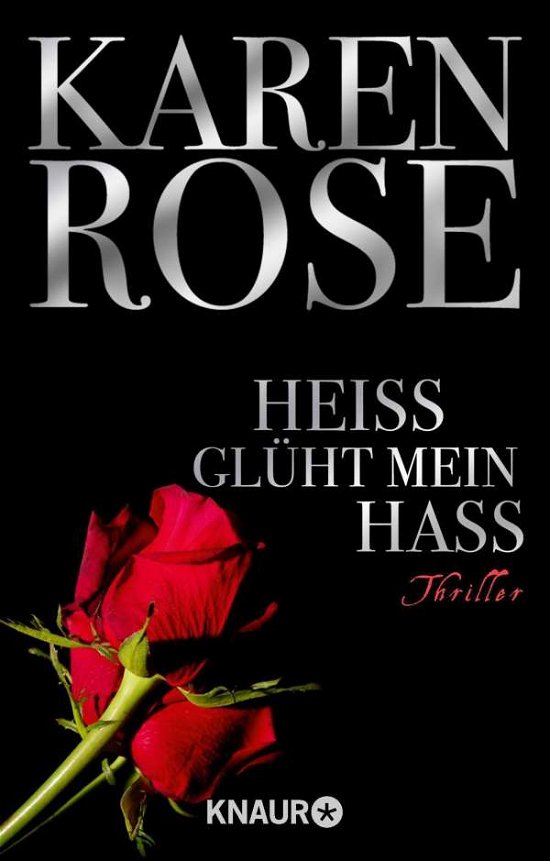 Cover for Karen Rose · Knaur TB.63816 Rose.Heiß glüht m.Hass (Book)