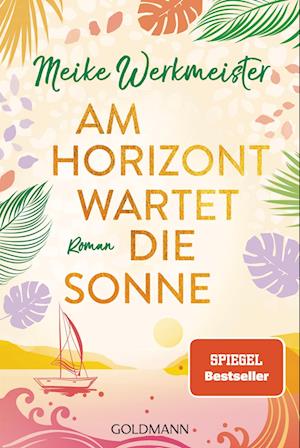 Cover for Meike Werkmeister · Am Horizont wartet die Sonne (Book) (2023)