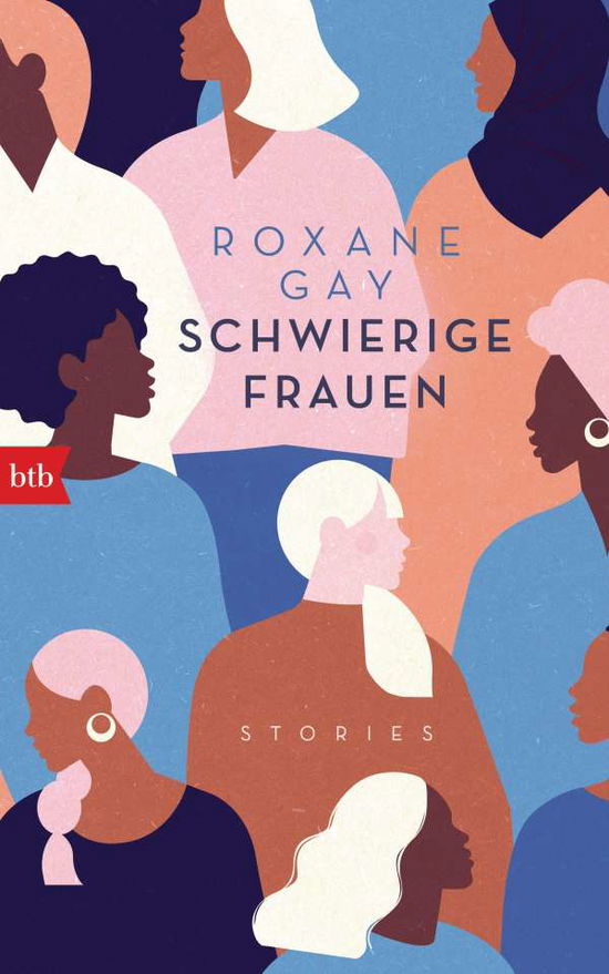 Schwierige Frauen - Roxane Gay - Kirjat - Btb - 9783442759163 - tiistai 9. marraskuuta 2021