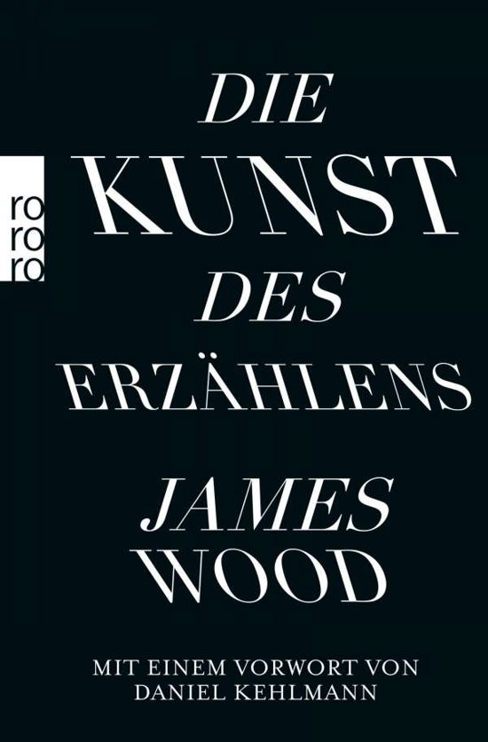 Roro Tb.63016 Wood.kunst Des Erzählens - James Wood - Bøker -  - 9783499630163 - 