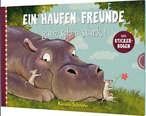 Cover for Kerstin Schoene · Ein Haufen Freunde 3: Ein Haufen Freunde  ganz schön stark! (Book) (2022)