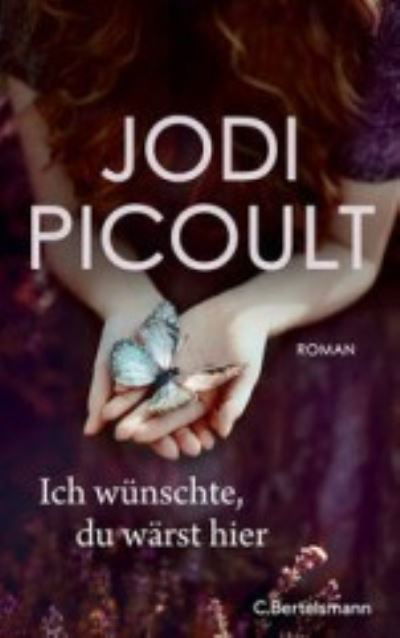 Jodi Picoult · Ich wunschte du warst hier (Innbunden bok) (2022)