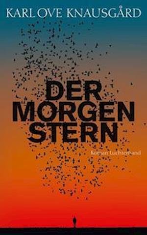 Cover for Karl Ove Knausgård · Der Morgenstern (Hardcover bog) (2022)