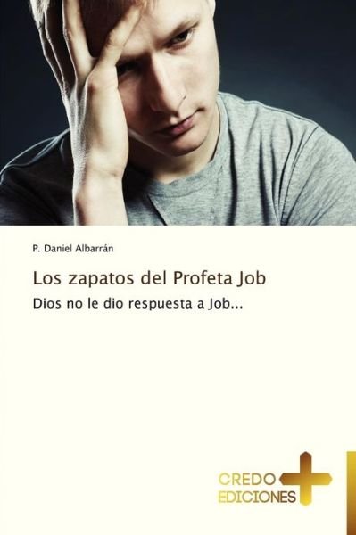 Cover for P. Daniel Albarrán · Los Zapatos Del Profeta Job (Paperback Book) [Spanish edition] (2012)