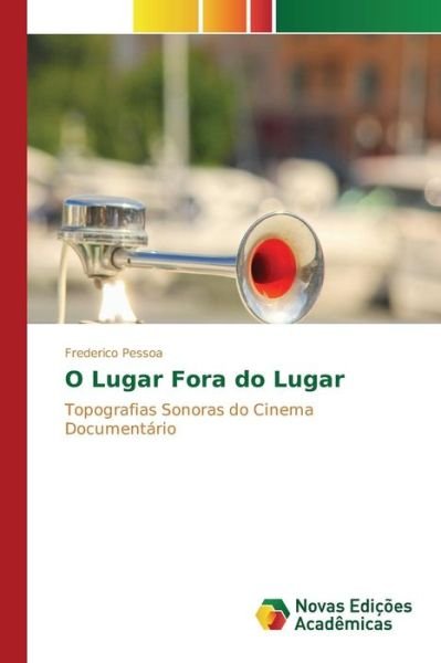 Cover for Pessoa Frederico · O Lugar Fora Do Lugar (Pocketbok) (2015)