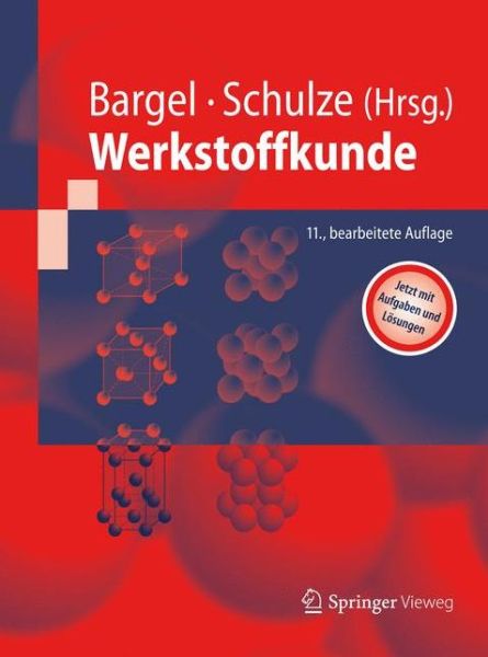 Cover for Bargel · Werkstoffkunde - Springer-Lehrbuch (Hardcover Book) [11th 11., Bearb. Aufl. 2012 edition] (2012)