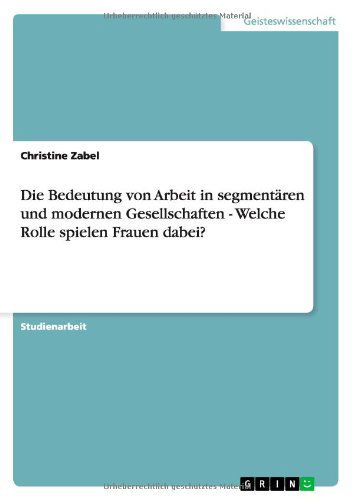 Cover for Zabel · Die Bedeutung von Arbeit in segme (Bog) [German edition] (2013)