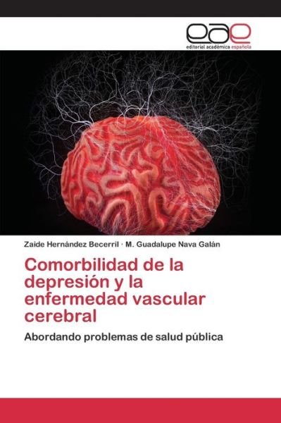 Cover for Nava Galan M Guadalupe · Comorbilidad De La Depresion Y La Enfermedad Vascular Cerebral (Paperback Book) (2015)