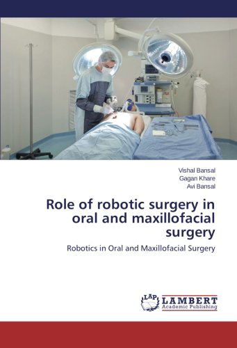 Cover for Vishal Bansal · Role of robotic surgery in oral and maxillofacial surgery (Paperback Book) (2014)