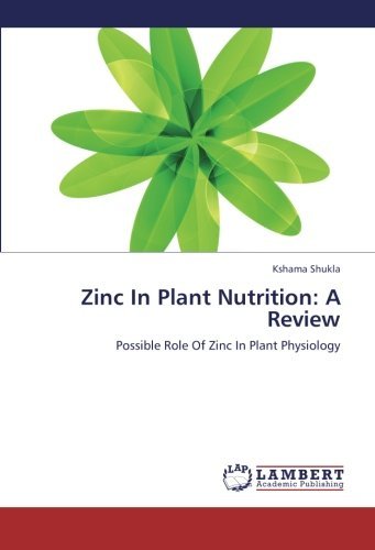 Cover for Kshama Shukla · Zinc in Plant Nutrition: a Review: Possible Role of Zinc in Plant Physiology (Pocketbok) (2012)