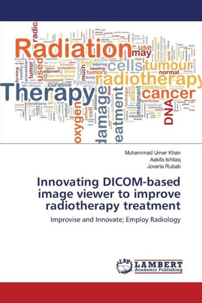 Innovating DICOM-based image viewe - Khan - Livros -  - 9783659825163 - 28 de janeiro de 2016