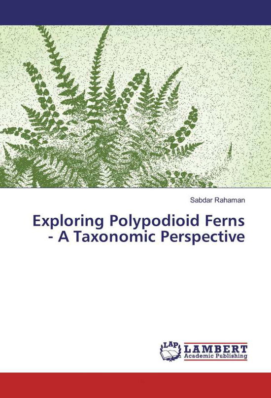 Cover for Rahaman · Exploring Polypodioid Ferns - A (Bog)