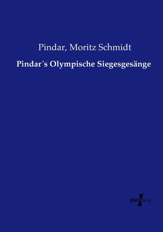 Cover for Moritz Schmidt · Pindars Olympische Siegesgesange (Paperback Book) (2019)