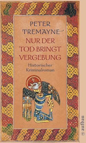 Cover for Peter Tremayne · Aufbau TB.1916 Tremayne.Nur.Tod bringt (Book)