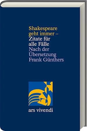 Cover for Ars Vivendi · Shakespeare geht immer - Zitate für alle Fälle - zweisprachige Ausgabe (Inbunden Bok) (2022)