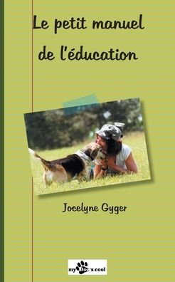 Cover for Gyger · Le petit manuel de l'éducation (Bog) (2020)