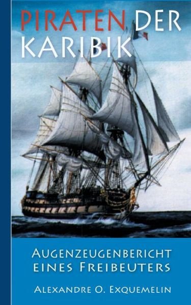 Cover for Exquemelin · Piraten der Karibik - Augenz (Buch) (2020)
