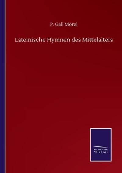 Cover for P Gall Morel · Lateinische Hymnen des Mittelalters (Paperback Book) (2020)