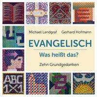 Cover for Landgraf · Evangelisch - Was heißt das? (Book)