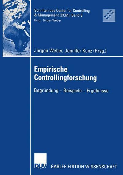 Cover for J Rgen Weber · Empirische Controllingforschung - Schriften DES Center for Controlling and Management (Ccm) (Paperback Book) [2003 edition] (2003)