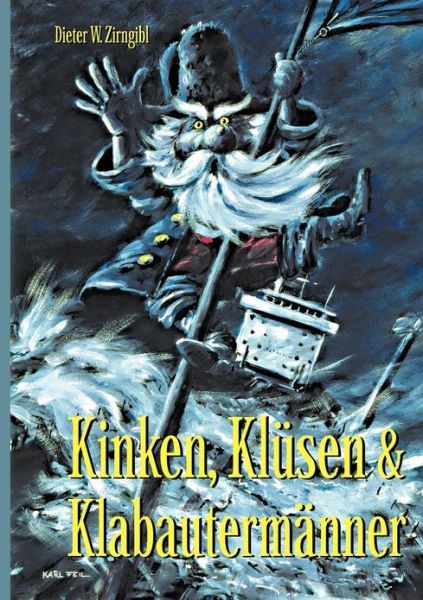 Cover for Dieter W Zirngibl · Kinken, Klusen und Klabautermanner (Paperback Book) [German edition] (2000)