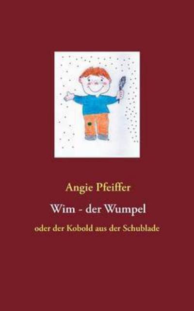 Cover for Pfeiffer · Wim, der Wumpel (Bog) (2016)