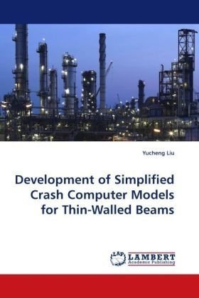 Cover for Yucheng Liu · Development of Simplified Crash Computer Models for Thin-walled Beams (Paperback Book) (2010)