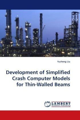 Cover for Yucheng Liu · Development of Simplified Crash Computer Models for Thin-walled Beams (Taschenbuch) (2010)