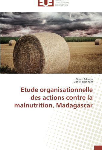 Cover for Daniel Reinharz · Etude Organisationnelle Des Actions Contre La Malnutrition, Madagascar (Paperback Book) [French edition] (2018)