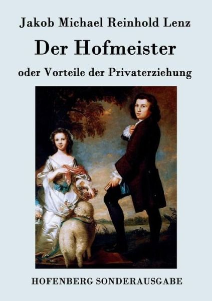 Cover for Jakob Michael Reinhold Lenz · Der Hofmeister Oder Vorteile Der Privaterziehung (Paperback Book) (2015)
